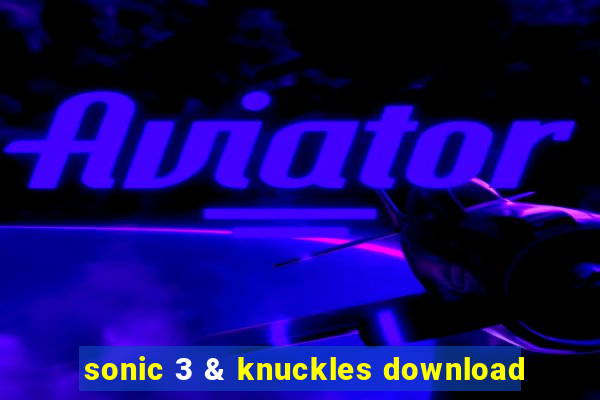 sonic 3 & knuckles download